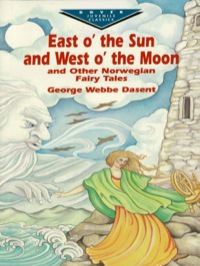 Omslagafbeelding: East O' the Sun and West O' the Moon & Other Norwegian Fairy Tales 9780486417240