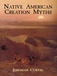 صورة الغلاف: Native American Creation Myths 9780486437361