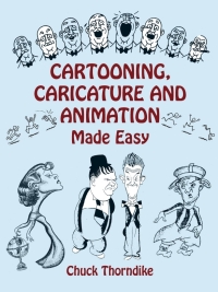 صورة الغلاف: Cartooning, Caricature and Animation Made Easy 9780486431529