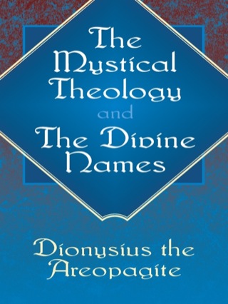 Cover image: The Mystical Theology and The Divine Names 9780486434599