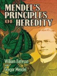 Cover image: Mendel's Principles of Heredity 9780486477015