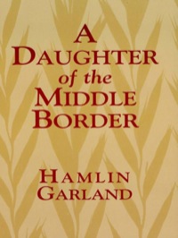 Omslagafbeelding: A Daughter of the Middle Border 9780486402178