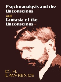 صورة الغلاف: Psychoanalysis and the Unconscious and Fantasia of the Unconscious 9780486443737