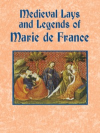 Cover image: Medieval Lays and Legends of Marie de France 9780486431376