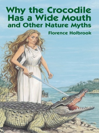Cover image: Why the Crocodile Has a Wide Mouth 9780486436494