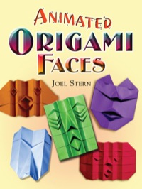 صورة الغلاف: Animated Origami Faces 9780486461748