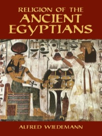 Cover image: Religion of the Ancient Egyptians 9780486427201