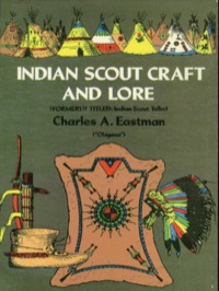 صورة الغلاف: Indian Scout Craft and Lore 9780486229959