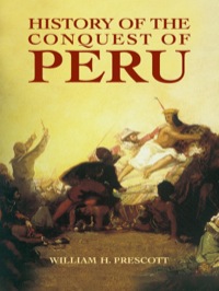 Imagen de portada: History of the Conquest of Peru 9780486440071
