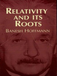 Cover image: Relativity and Its Roots 9780486406763