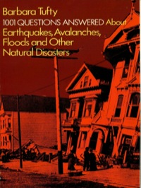 Cover image: 1001 Questions Answered About: Earthquakes, Avalanches, Floods and Other Natural Disasters 9780486236469
