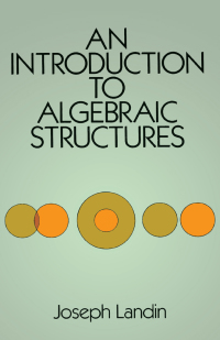 Imagen de portada: An Introduction to Algebraic Structures 9780486659404