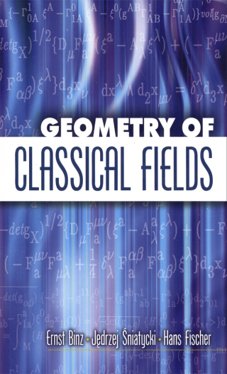 Cover image: Geometry of Classical Fields 9780486450537