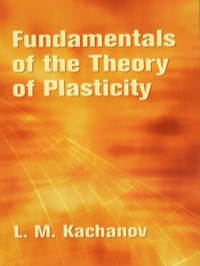 Cover image: Fundamentals of the Theory of Plasticity 9780486435831