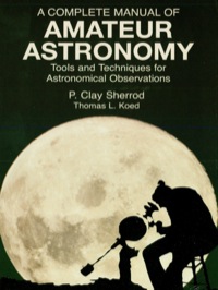 صورة الغلاف: A Complete Manual of Amateur Astronomy 9780486428208