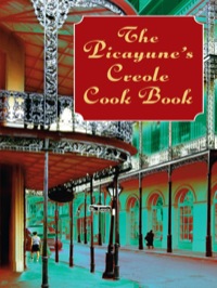 صورة الغلاف: The Picayune's Creole Cook Book 9780486423241