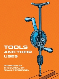 صورة الغلاف: Tools and Their Uses 9780486220222