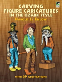 صورة الغلاف: Carving Figure Caricatures in the Ozark Style 9780486231518