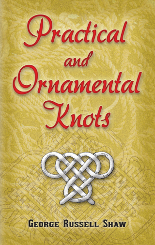 Cover image: Practical and Ornamental Knots 9780486460208
