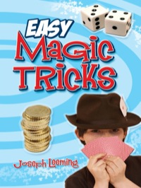 صورة الغلاف: Easy Magic Tricks 9780486455556