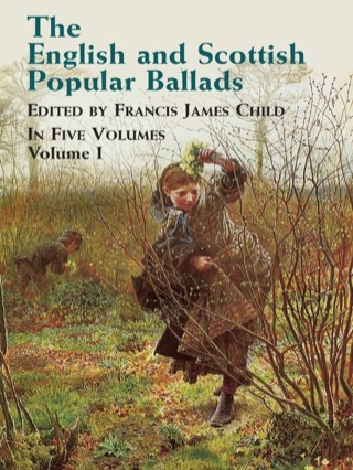 Cover image: The English and Scottish Popular Ballads, Vol. 1 9780486431451