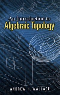 Cover image: An Introduction to Algebraic Topology 9780486457864