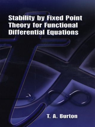 Cover image: Stability by Fixed Point Theory for Functional Differential Equations 9780486453309