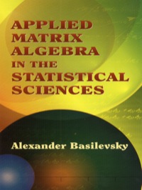 表紙画像: Applied Matrix Algebra in the Statistical Sciences 9780486445380