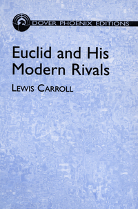 صورة الغلاف: Euclid and His Modern Rivals 9780486495668