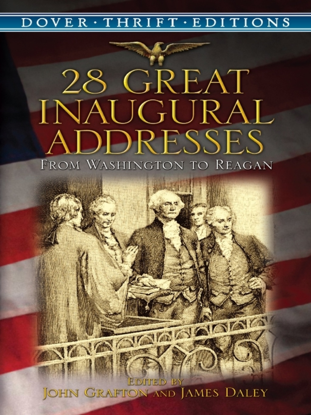 28 Great Inaugural Addresses From Washington to Reagan