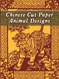 表紙画像: Chinese Cut-Paper Animal Designs 9780486452258