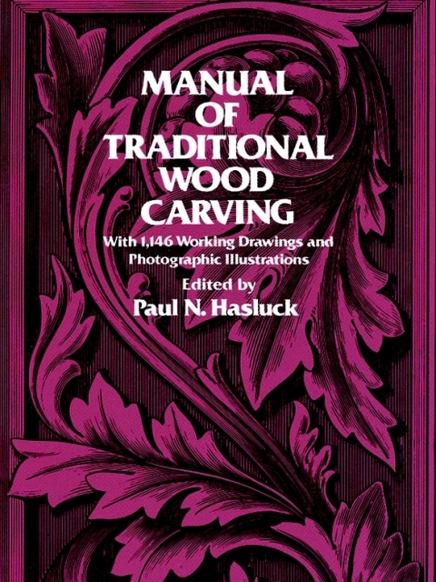 Manual of Traditional Wood Carving - FULL INSTANT DOWNLOAD | PDF DOCX EPUB