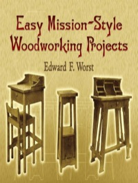 表紙画像: Easy Mission-Style Woodworking Projects 9780486444123