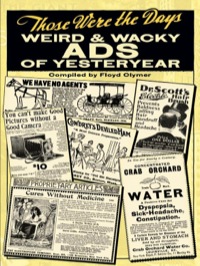表紙画像: Those Were the Days: Weird and Wacky Ads of Yesteryear 9780486472423