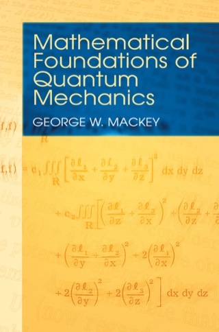 Cover image: Mathematical Foundations of Quantum Mechanics 9780486435176