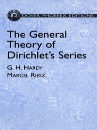 表紙画像: The General Theory of Dirichlet's Series 9780486446578