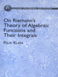 Cover image: On Riemann's Theory of Algebraic Functions and Their Integrals 9780486495521