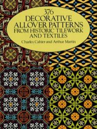 表紙画像: 376 Decorative Allover Patterns from Historic Tilework and Textiles 9780486261461