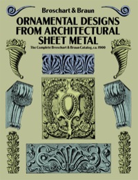صورة الغلاف: Ornamental Designs from Architectural Sheet Metal 9780486270395