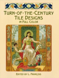 Cover image: Turn-of-the-Century Tile Designs in Full Color 9780486415253