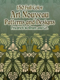 Omslagafbeelding: 150 Full-Color Art Nouveau Patterns and Designs 9780486445113