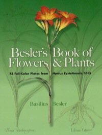 صورة الغلاف: Besler's Book of Flowers and Plants 9780486460055