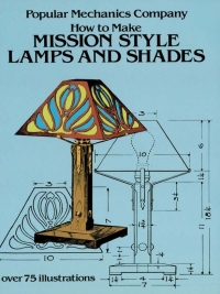 صورة الغلاف: How to Make Mission Style Lamps and Shades 9780486242446