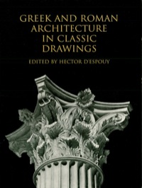Imagen de portada: Greek and Roman Architecture in Classic Drawings 9780486404912