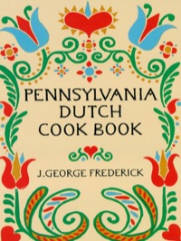 صورة الغلاف: Pennsylvania Dutch Cook Book 9780486226767