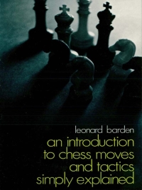 Cover image: An Introduction to Chess Moves and Tactics Simply Explained 9780486212104