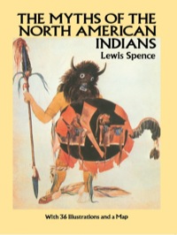 صورة الغلاف: The Myths of the North American Indians 9780486259673