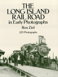 Cover image: The Long Island Rail Road in Early Photographs 9780486263014
