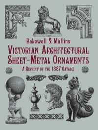 صورة الغلاف: Victorian Architectural Sheet-Metal Ornaments 9780486407258