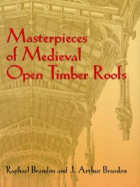 صورة الغلاف: Masterpieces of Medieval Open Timber Roofs 9780486443881